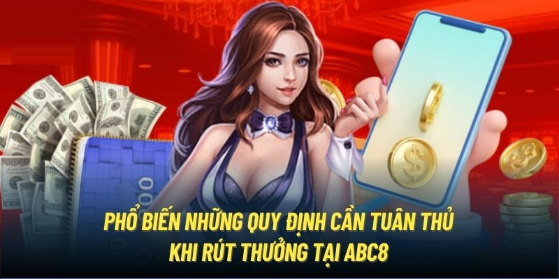 Phổ biến những quy định cần tuân thủ khi rút thưởng tại ABC8