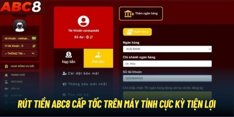 Rút tiền ABC8 cấp tốc trên máy tính cực kỳ tiện lợi